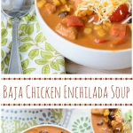 Baja Chicken Enchilada Soup {Linky Party}