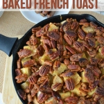 Butter Pecan French Toast Bake {Linky Party}