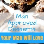 The Way To His Heart... Man Approved Desserts. Men's Favorite Desserts including Cake, Cookies, Bars, Pies and More!!! Find desserts men like here.