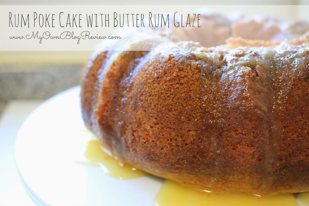 Rum Poke Cake With Butter Rum Glaze